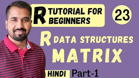 R Data Structures : Matrix Part-1 Explained in Hindi l R Tutorial for Beginners
