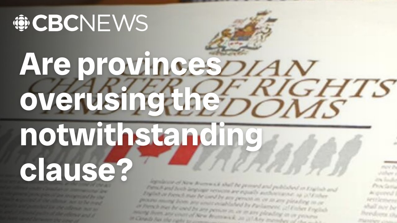 Are provinces overusing the notwithstanding clause?