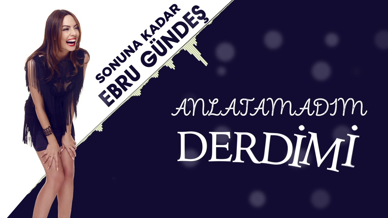 Ebru Gündeş - 07 Sonuna Kadar