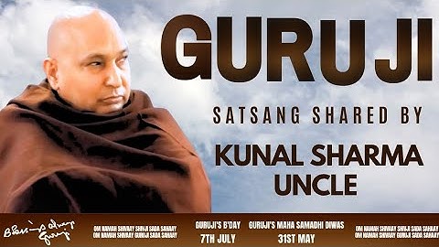 Guruji Satsang | Shared By Kunal Sharma Uncle | Guruji Time Sangat | Satsang - 150