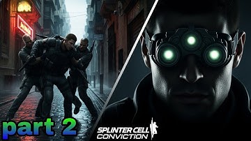 Splinter Cell Conviction Walkthrough Part 2 | no commentary