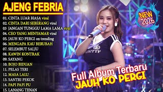 Download Lagu JAUH KO PERGI, JANGAN TUNGGU LAMA LAMA 🎵 AJENG FEBRIA FULL ALBUM DANGDUT ON TRENDING - VIRAL! MP3