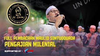 FULL PEMBACAAN MAULID SIMTUDDUROR - PENGAJIAN MILENIAL - RANGKAIAN KANZUS SHOLAWAT - PART 2