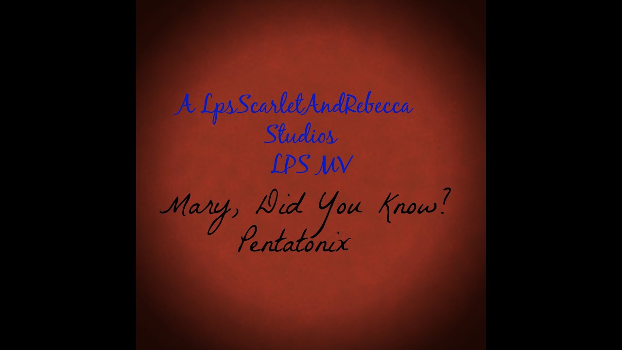  lps mv mary did you know pentatonix youtube