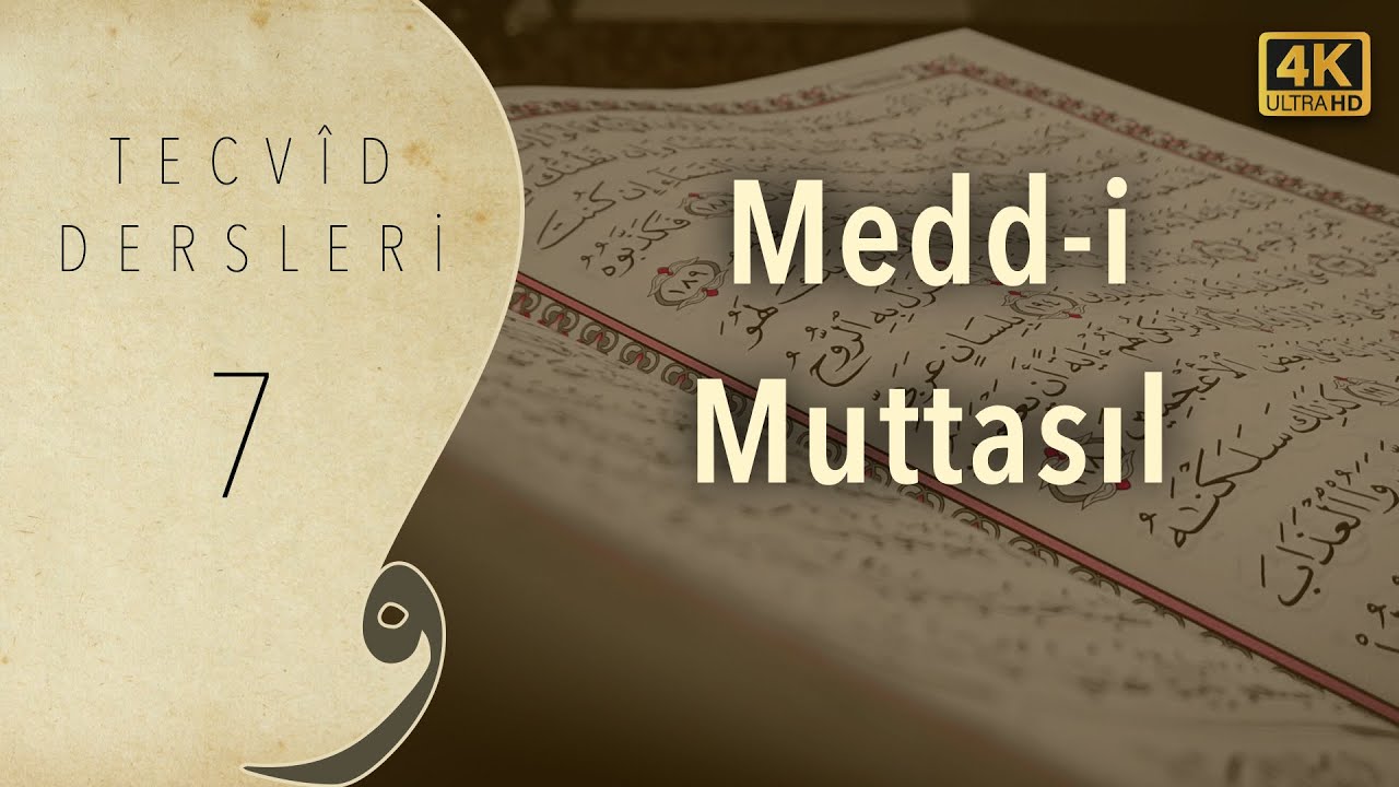Medd-i Muttasıl — Tecvid Dersleri 07
