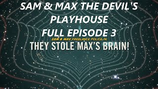 SAM & MAX THE DEVIL'S PLAYHOUSE REMASTERED FULL EP. 3 Walkthrough gameplay - THEY STOLE MAX'S BRAIN