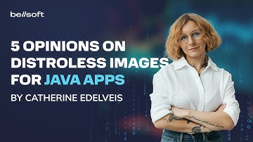 5 opinions on distroless images for Java apps in 4 minutes