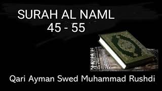 Surah Al Naml 45-55 Qari Aymen Rushdi Suwed - Practice with Tarteel & Tajweed
