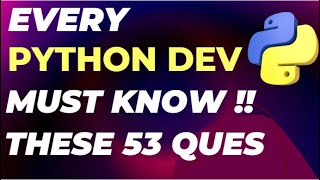 Famous Python Interview Questions (Top 53) | EVERY Python Developer MUST KNOW THSESE QUESTIONS!!! Net Worth