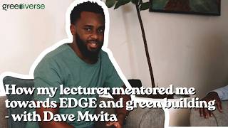 How a lecturer influenced and mentored me towards EDGE and Green building