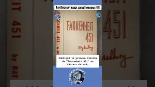 Ray Bradbury habla cómo nació su novela "Fahrenheit 451". #raybradbury #fahrenheit451 #literatura