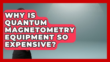 Why Is Quantum Magnetometry Equipment So Expensive? - Quantum Tech Explained