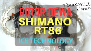 Review Rotor Sepeda Disc Brake Shimano RT86 Ice Tech