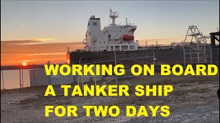 Traveling to And Working on a Tanker Ship For Two Days In Lake Charles Louisiana