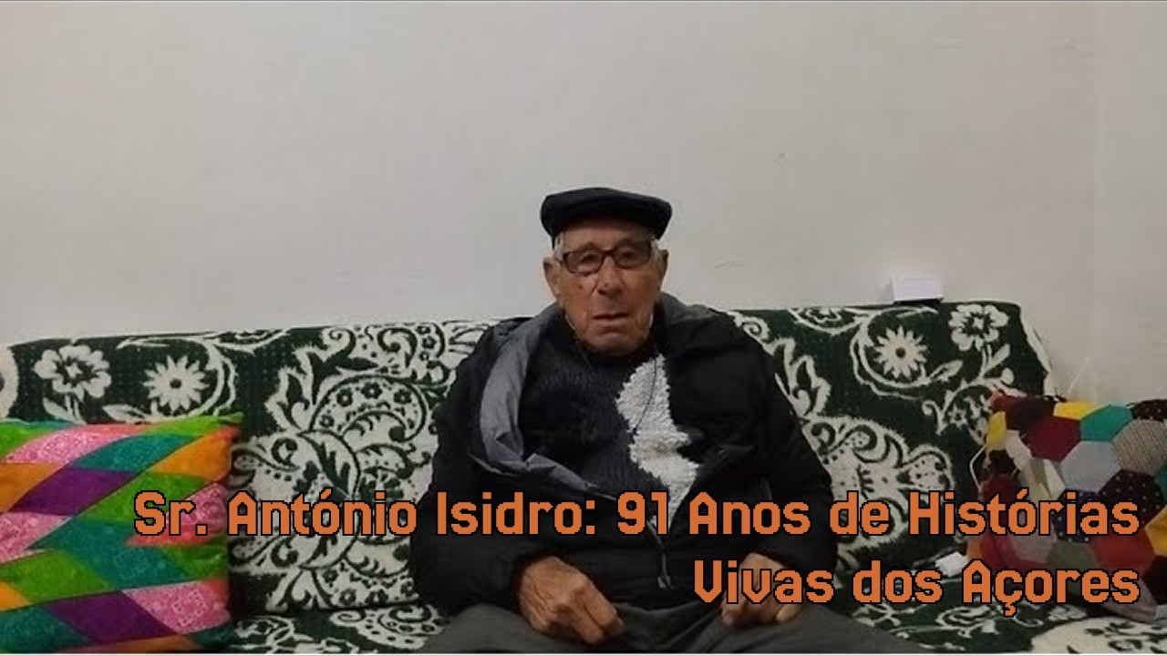 Sr. António Isidro: 91 Anos de Histórias Vivas dos Açores | Ilha do Sol TV
