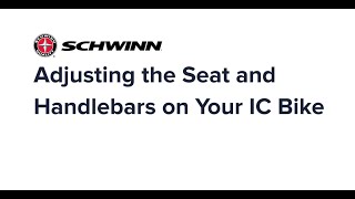 Schwinn | How to Adjust the Seat and Handlebars on Your IC Bike