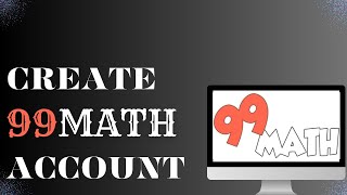 How To Create 99math account