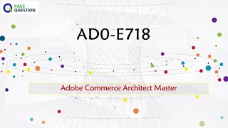 AD0-E718 Practice Test Questions - Adobe Commerce Architect Master