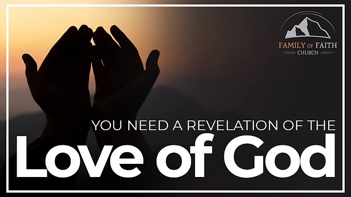 You need a Revelation of the Love of God - Grant F...