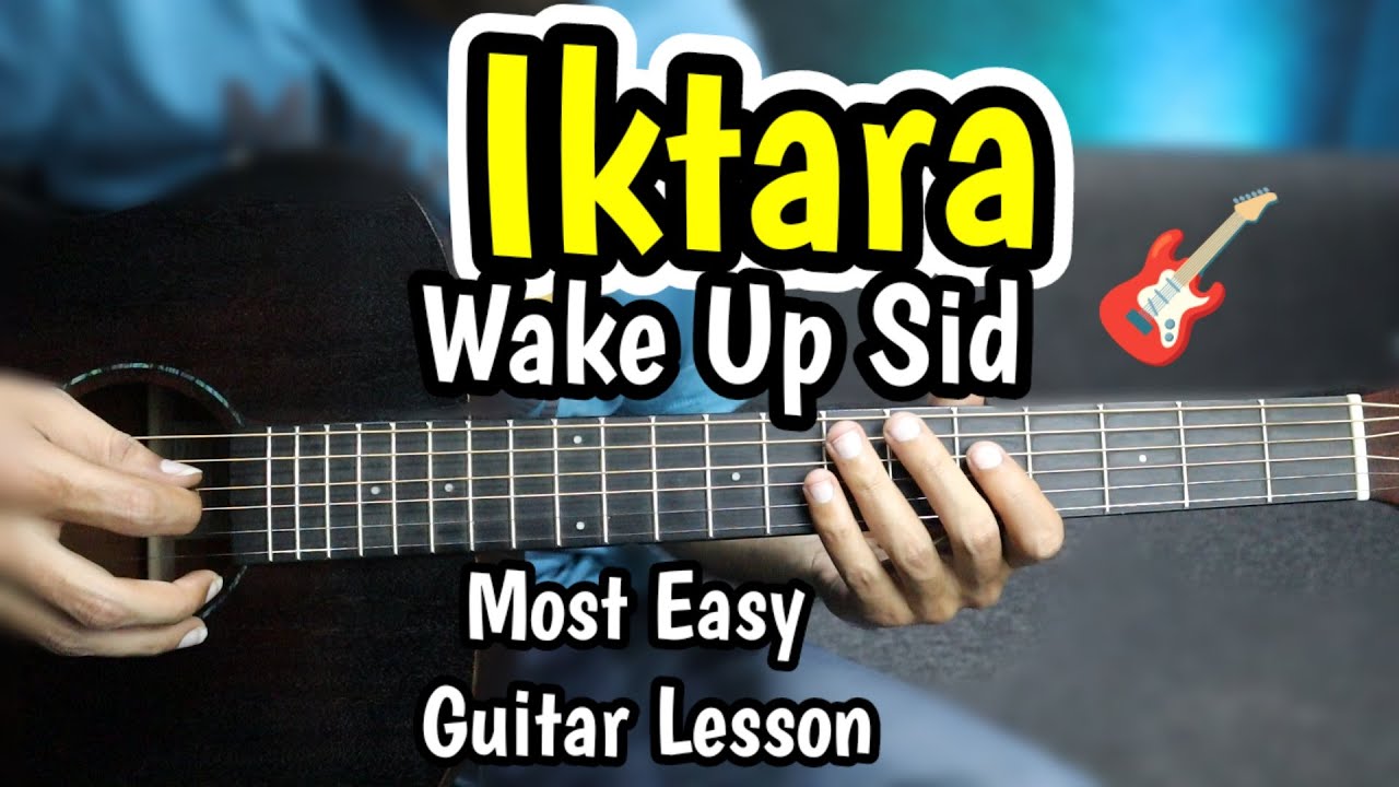 Iktara   Wake Up Sid   Most Easy Guitar Lesson Chords Intro Beginners   Acoustic Cover