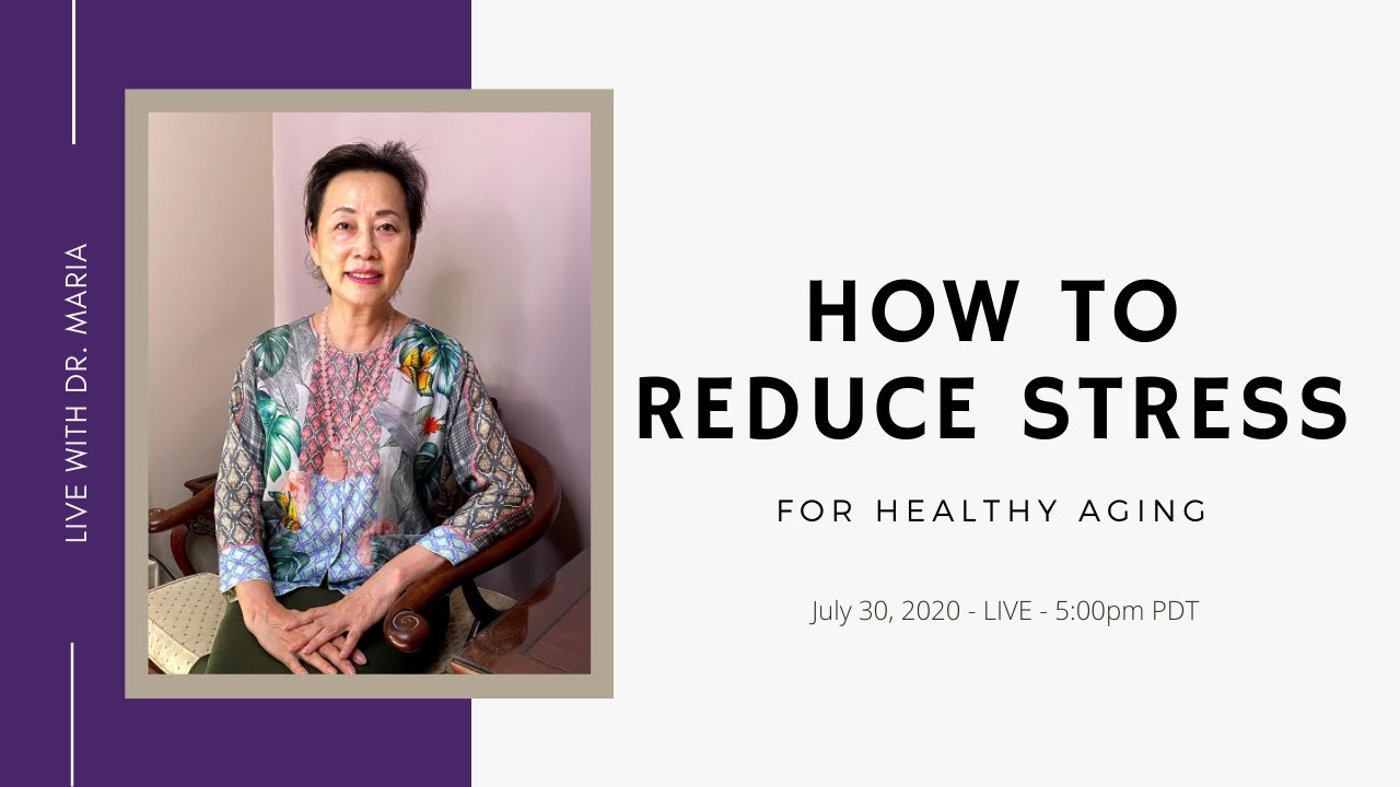 How to Reduce Stress...for Healthy Aging