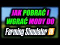 JAK POBRAĆ I WGRAĆ MODY DO FARMING SIMULATOR 19/17/15/13/11 😎