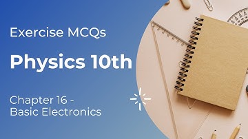 Chapter 16 Exercise MCQs - Class 10th Physics | Prep-X