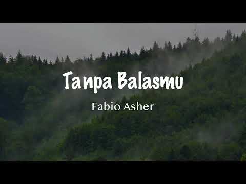 FABIO ASHER - TANPA BALASMU - MAHIR MEMBERI LUKA - RUMAH SINGGAH || LAGU POP INDO TRENDING 2025