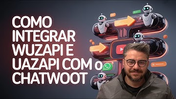 Como Integrar Wuzapi e Uazapi com o Chatwoot – Arquivos Disponíveis + Passo a Passo com Wootrico