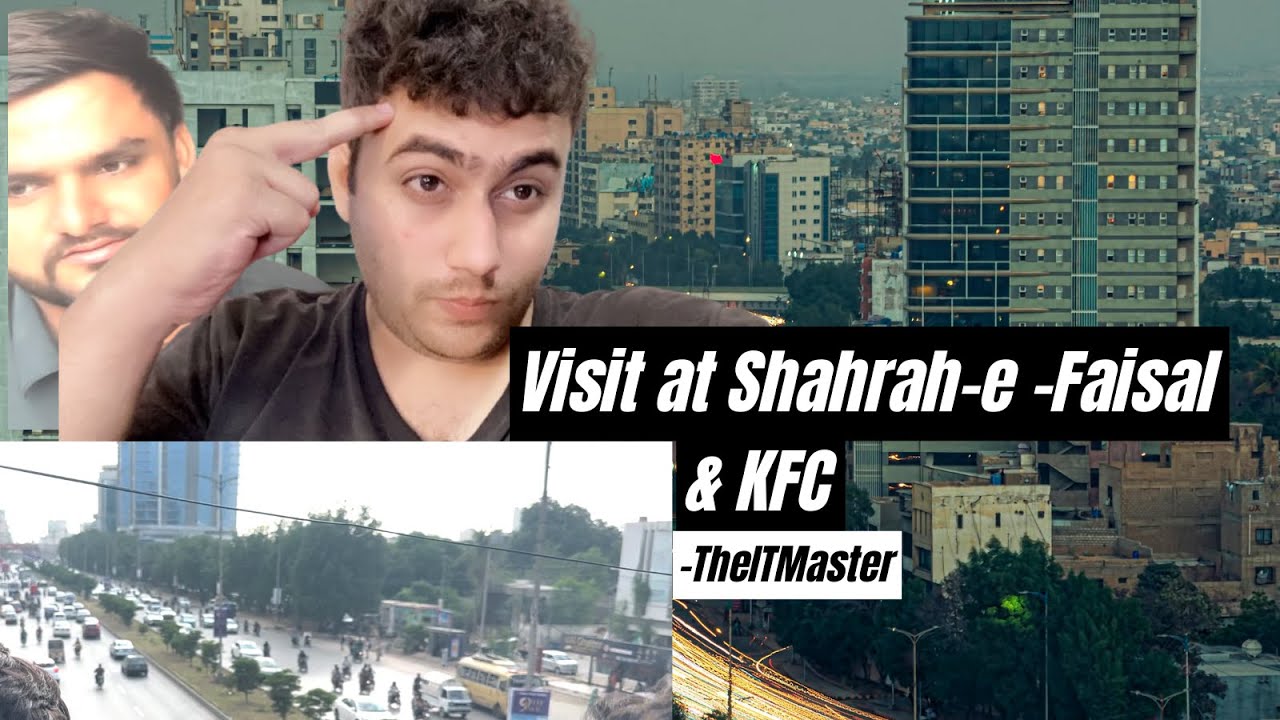 Visit at Shahrah-e-Faisal & KFC - YouTube