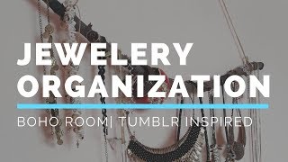Jewellery organization in boho style. TUMBLR inspired| DIY for less then 1 USD