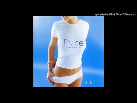 Pure Orchestra — Pure Orchestra - U & I (4a.M. Mix)