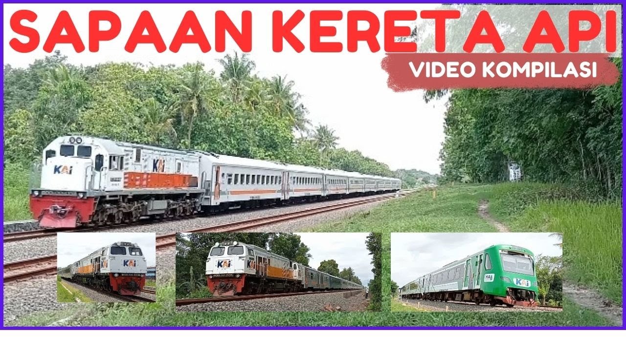 Sapaan Kereta Api | Video Kompilasi | Marhaban Yaa Ramadhan 1446 H ...