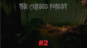 The bucket of terror -  The Cursed Forest part 2 (Gameplay/Walkthrough)