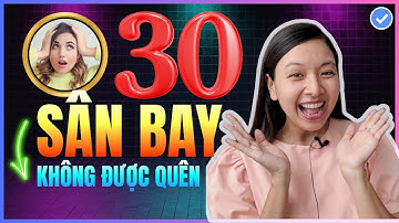 [Ghi nhớ] 30 câu giao tiếp tại Sân Bay SIÊU ĐƠN GIẢN nhưng CỰC KỲ THÔNG DỤNG học tiếng Anh phải biết