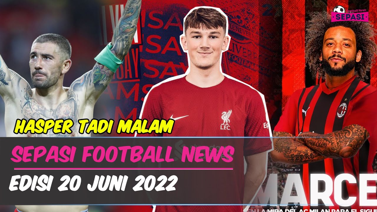Liverpool Resmi Datangkan Calvin Ramsay 🤝 Milan Tawari Marcelo Kontrak 🧐 Aleksandar Kolarov Pensiun👋
