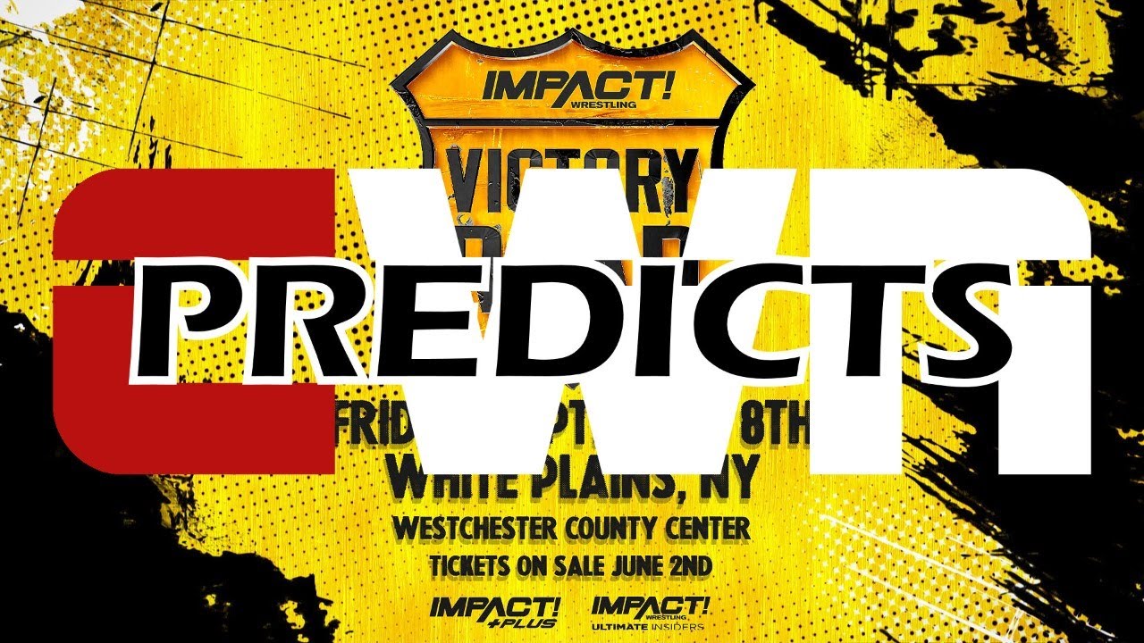 CWN Predicts | IMPACT Wrestling: Victory Road 2023