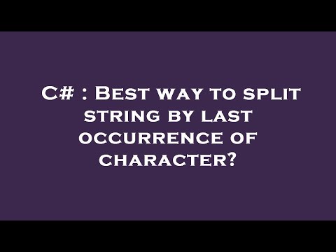 C# : Best way to split string by last occurrence of character?