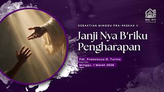 Kebaktian Umum Minggu Pra-Paskah II, 1 Maret 2026, pk 09.00 WIB \