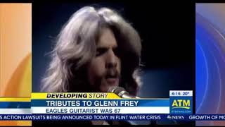 Glenn Frey: News Report of His Death - January 18, 2016