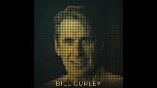 Letter to Bill Gurley: Five Fascinations