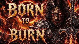 BORN TO BURN | Dark Heavy Metal Anthem of Rage and Defiance | OATHFALL Update