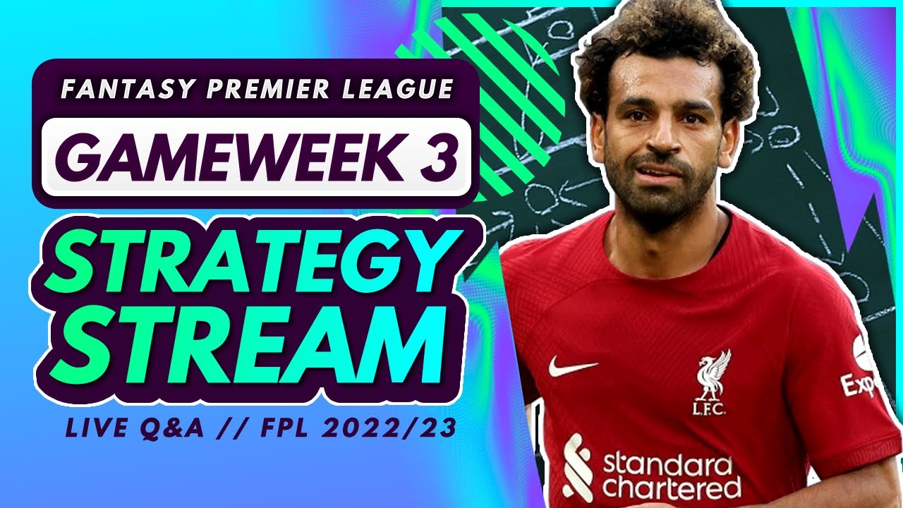 FPL Gameweek 3 STRATEGY STREAM - Players to Target and Transfer Strategies! | Fantasy Premier League