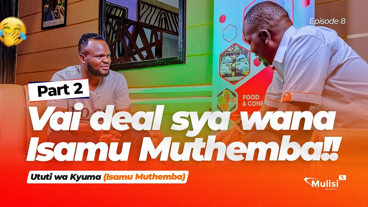 Ututi wa Kyuma, Isamu muthemba (Exclusive interview) on Mulisi TV | Part 2