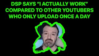 Famous DSP Says “I Actually Work” Compared To Other YouTubers Who Only Upload Once A Day Profile