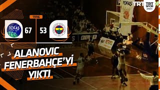 Tofaş - Fenerbahçe 67-53 1996-97 Türkiye Basketbol Ligi Alanovic Fenerbahçeyi Yıktı