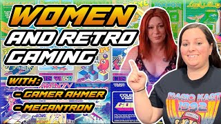 Women in Retro Gaming! With @GamerAhmer and @megantronplays!