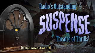 Vol. 2.1 | 2.5 Hrs - SUSPENSE Mystery Theatre - Old Time Radio Dramas - Volume 2: Part 1 of 2