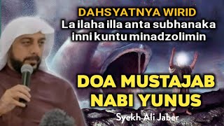 Kedahsyatan wirid LA ILAHA ILLA ANTA SUBHANAKA INNI KUNTU MINADHZOLIMIN - syekh ali jaber