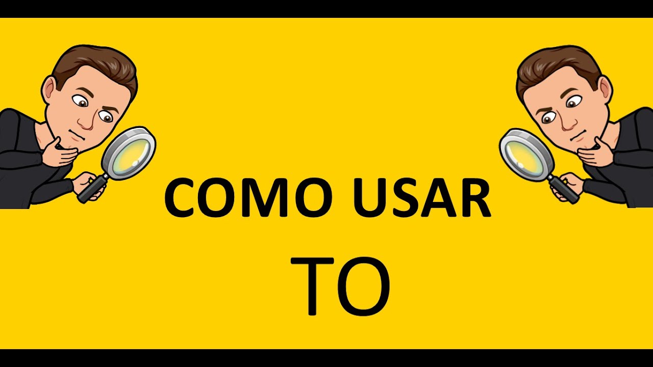 Así se utiliza TO en inglés Como usar TO antes de un verbo Así se utiliza TO en inglés Como usar TO antes de un verbo